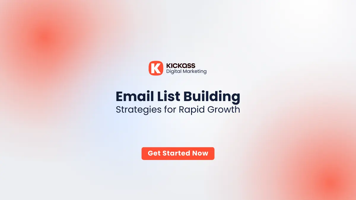 Email List Building Strategies: Kickass Digital Marketing