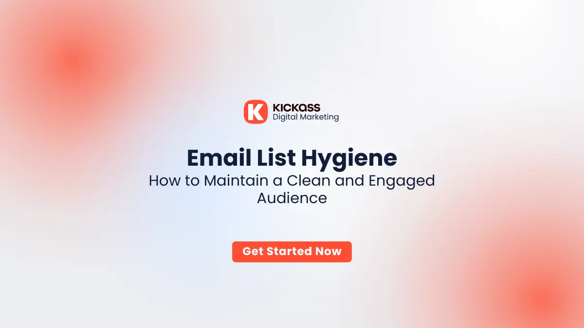 Email List Hygiene Kickass Digital Marketing