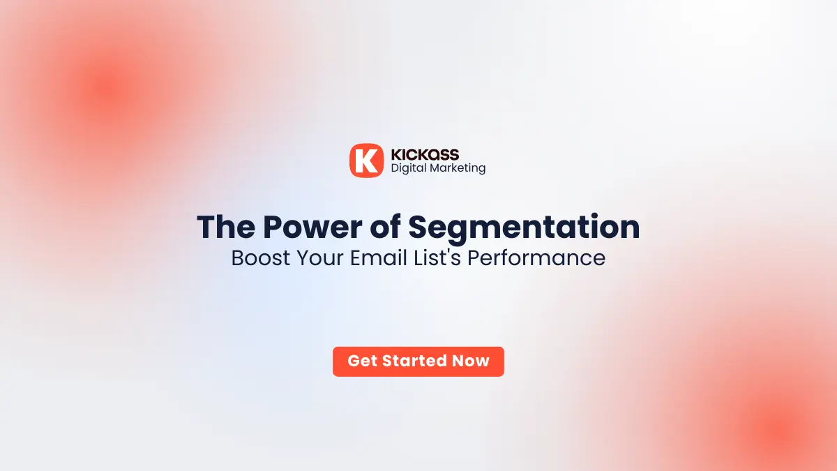 Email List Segmentation Kickass Digital Marketing