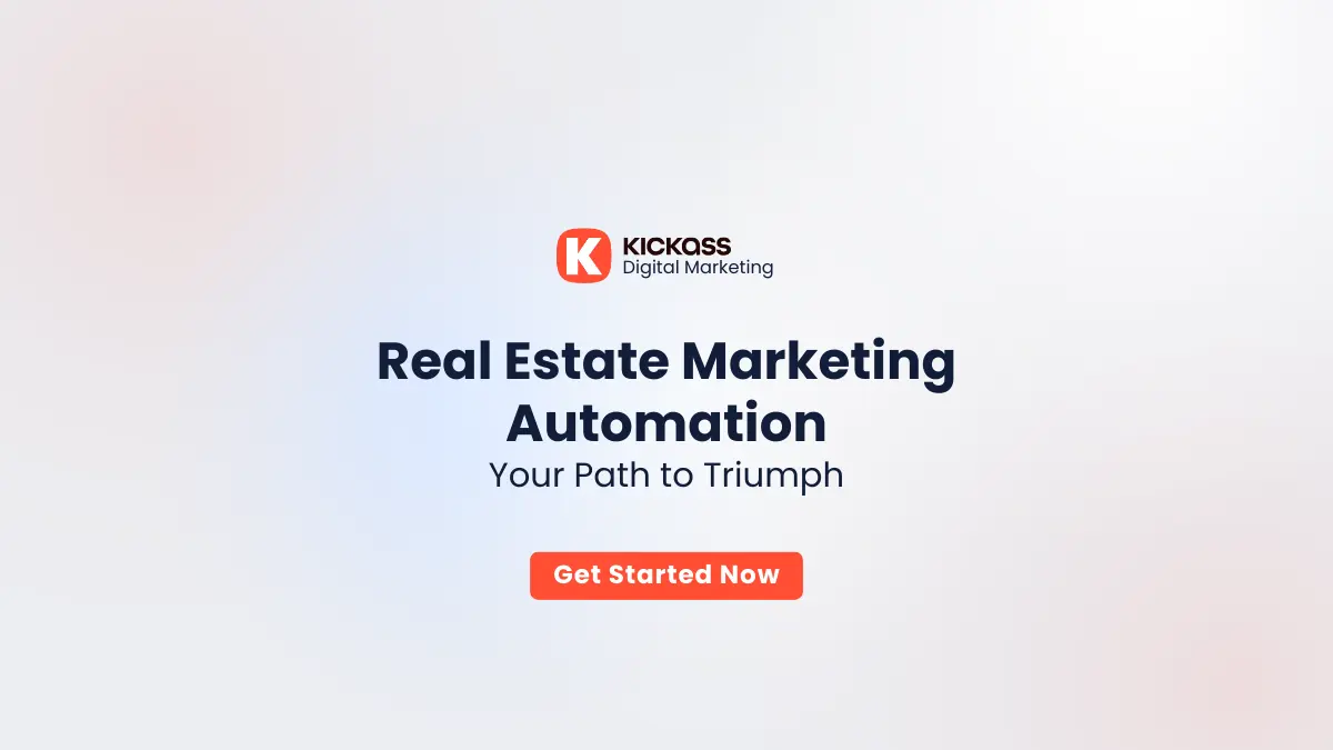 Real Estate Marketing Automation by Kickass Digital Agency from Goa, India